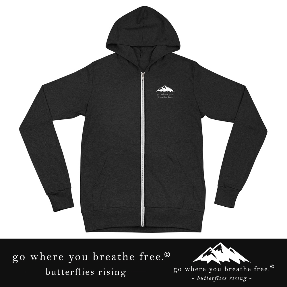 go where you breathe free zip hoodie front - butterflies rising quote
