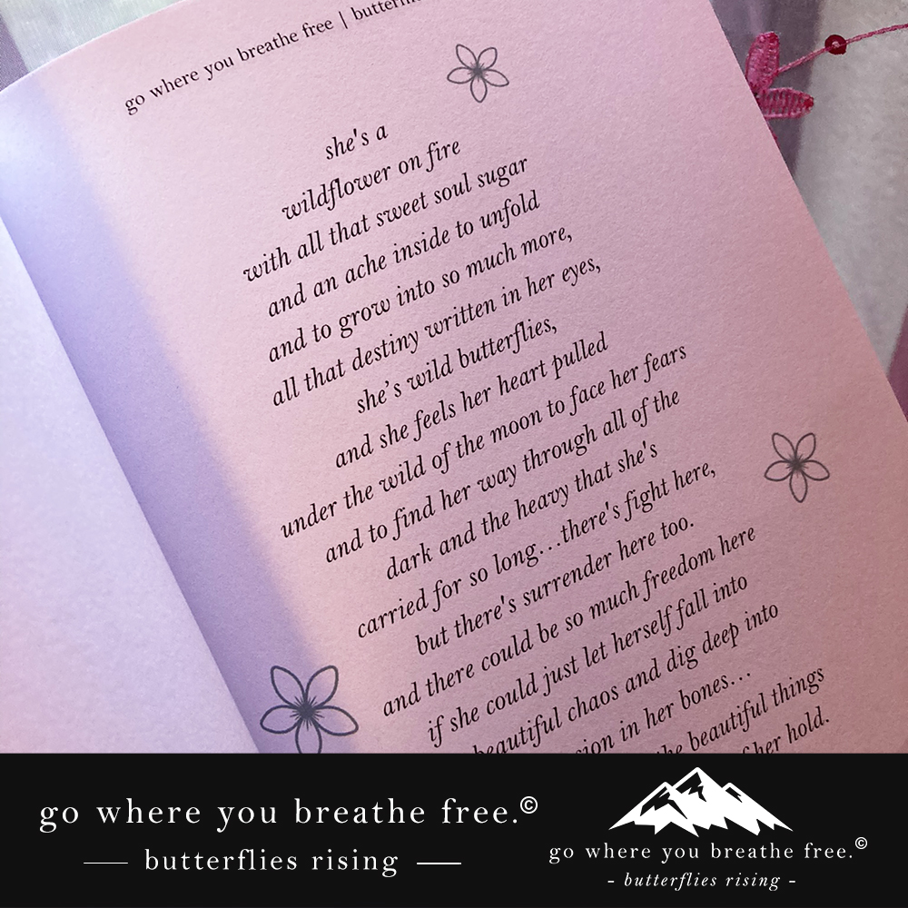 she’s a wildflower on fire - go where you breathe free journal - butterflies rising poem