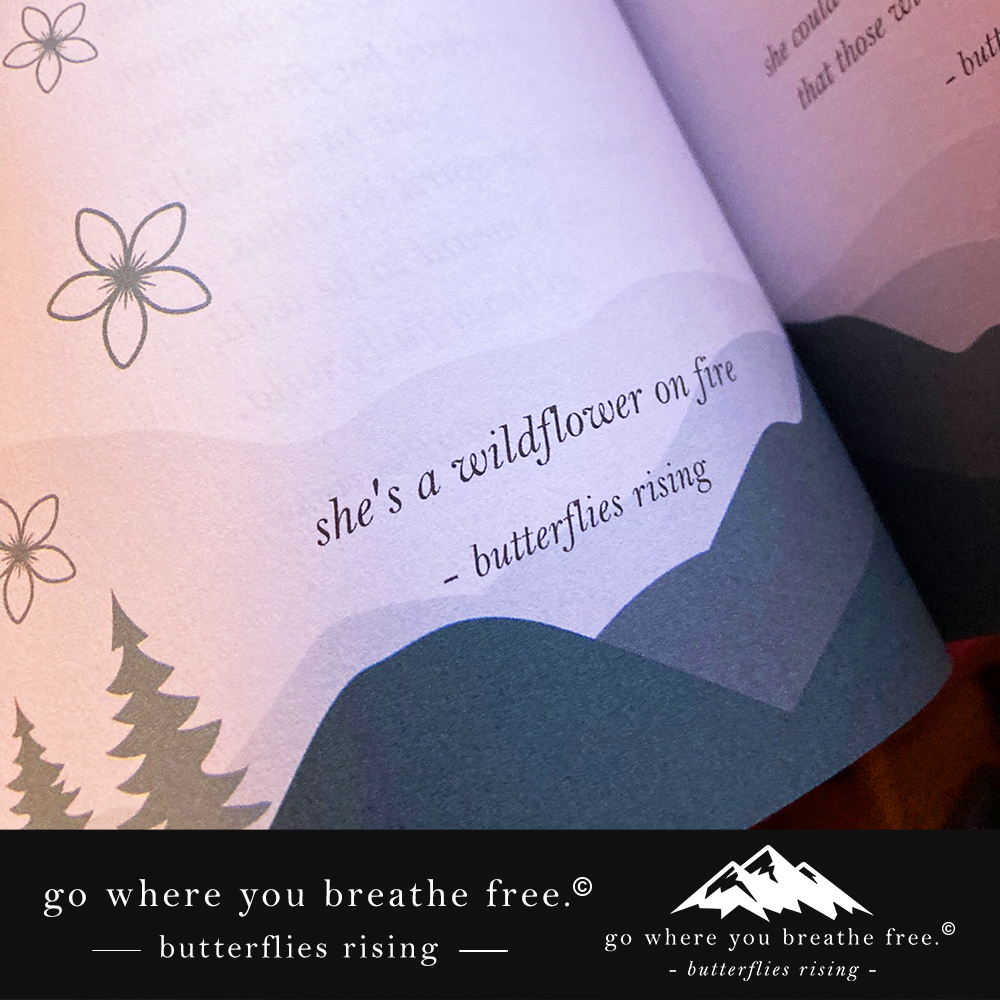 she’s a wildflower on fire - go where you breathe free journal - butterflies rising quote
